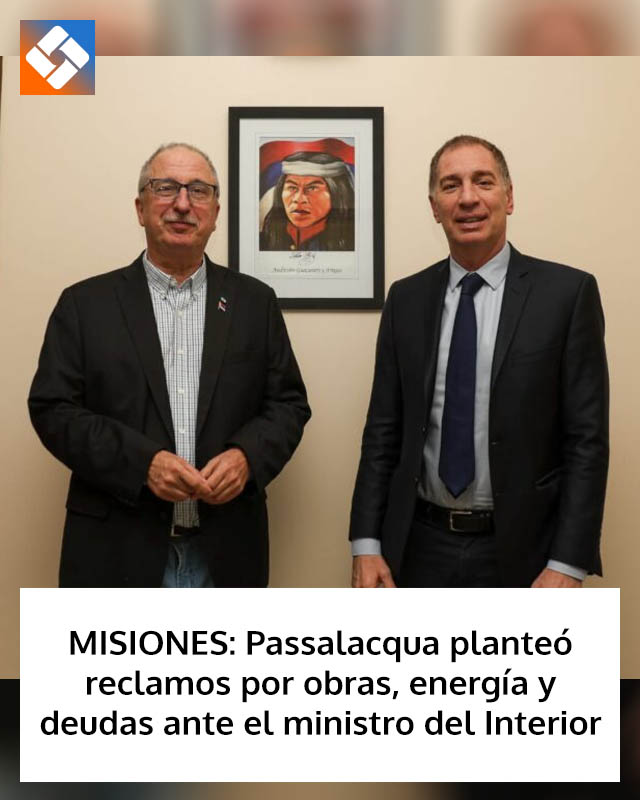 MISIONES: Passalacqua planteó reclamos por obras, energía y deudas ante el ministro del Interior