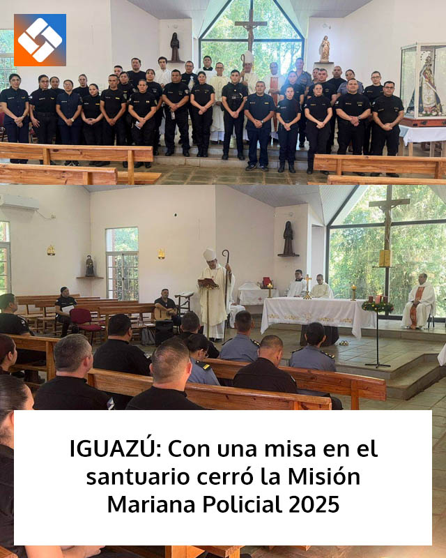 IGUAZÚ: Con una misa en el santuario cerró la Misión Mariana Policial 2025