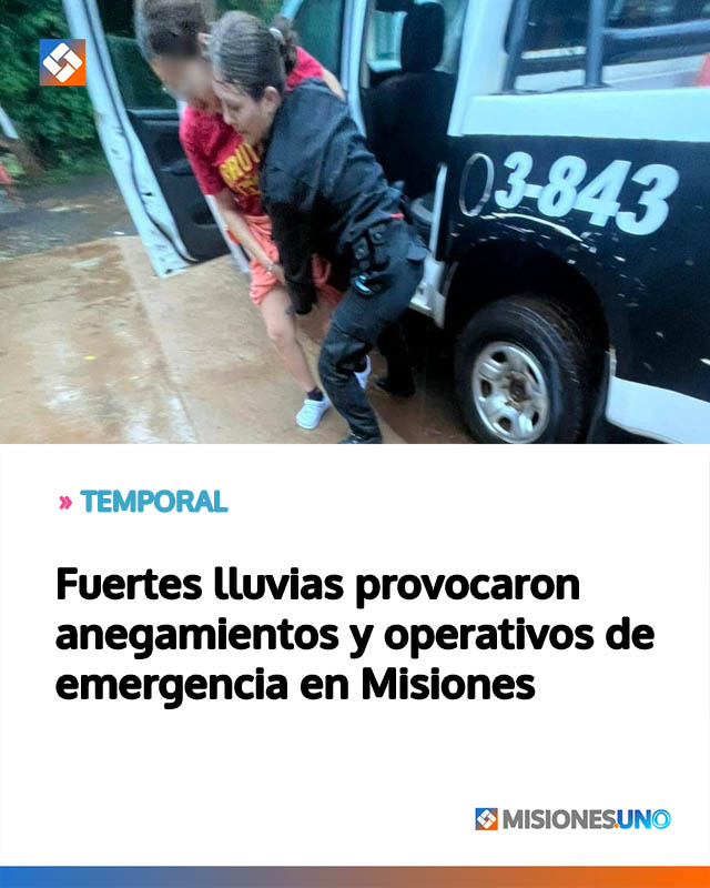 Fuertes lluvias provocaron anegamientos y operativos de emergencia en Misiones