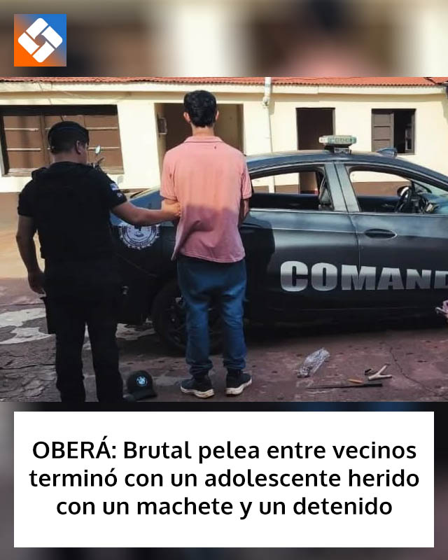 OBERÁ: Brutal pelea entre vecinos terminó con un adolescente herido con un machete y un detenido
