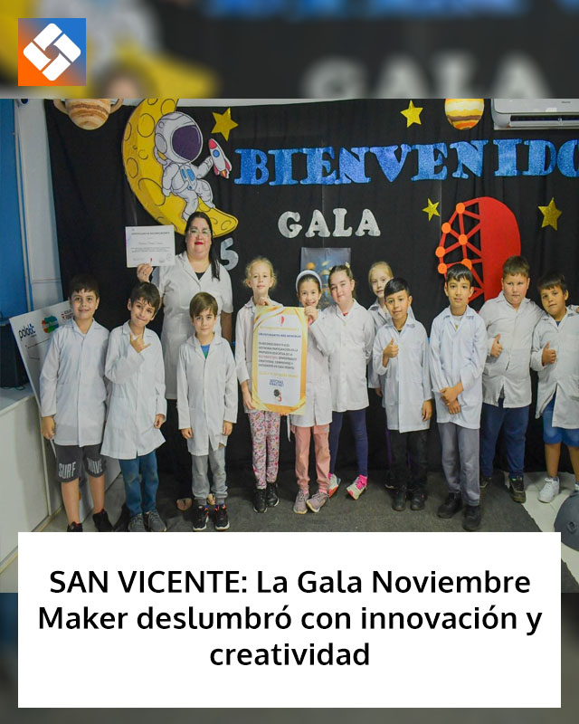 SAN VICENTE: La Gala Noviembre Maker deslumbró con innovación y creatividad