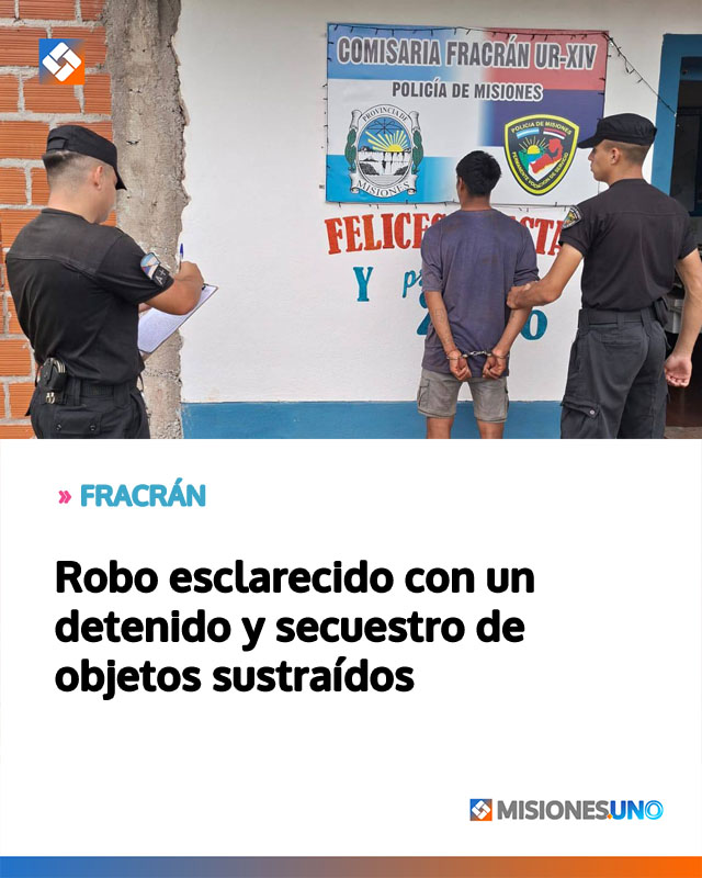 FRACRÁN: Robo esclarecido con un detenido y secuestro de objetos sustraídos