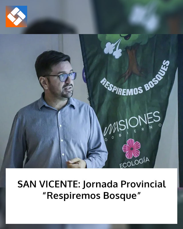 SAN VICENTE: Jornada Provincial “Respiremos Bosque”