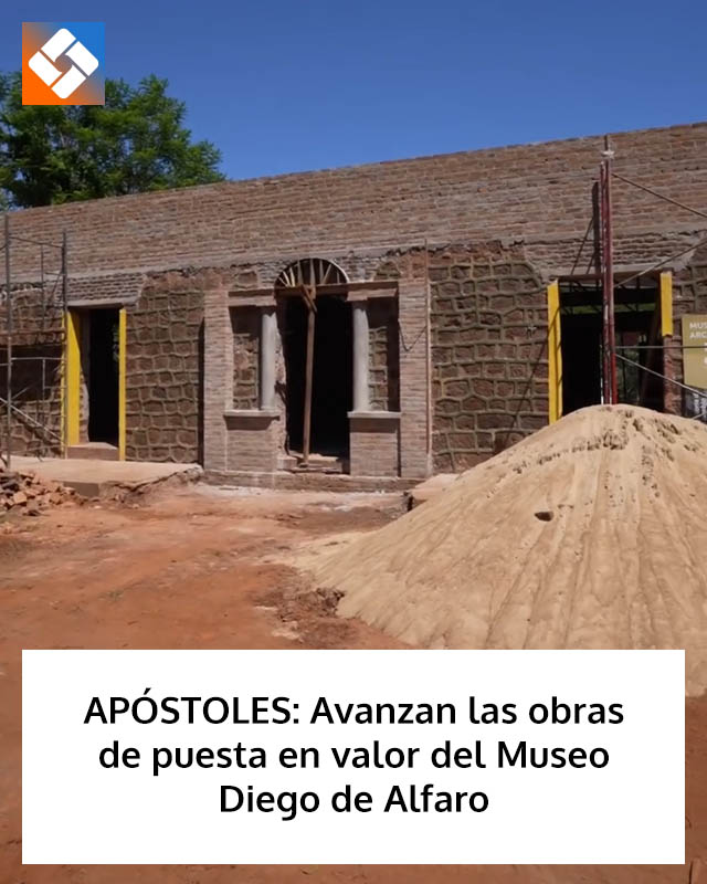 APÓSTOLES: Avanzan las obras de puesta en valor del Museo Diego de Alfaro