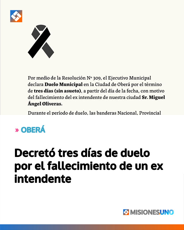 Oberá decretó tres días de duelo por el fallecimiento de un ex intendente