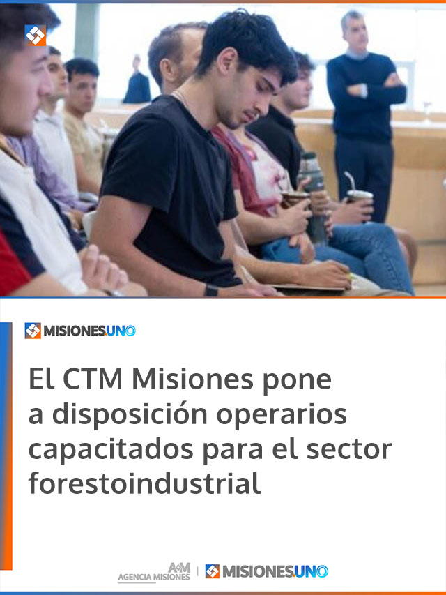 El CTM Misiones pone a disposición operarios capacitados para el sector forestoindustrial