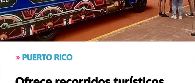 Puerto Rico ofrece recorridos turísticos gratuitos a bordo de El Trencito durante el verano
