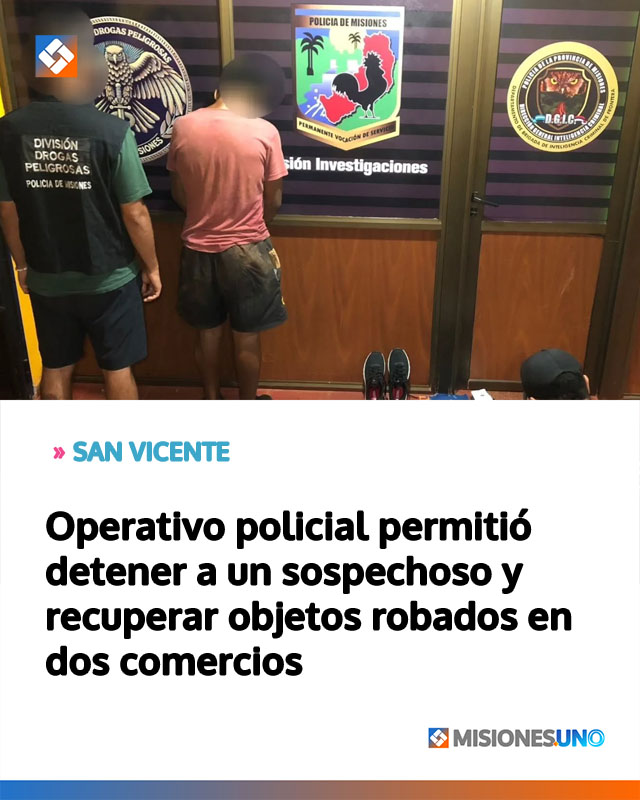 Operativo policial permitió detener a un sospechoso y recuperar objetos robados en dos comercios